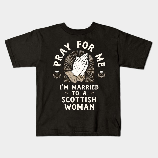 Funny Scottish Quote Pray for Me Kids T-Shirt by Celtic Folk